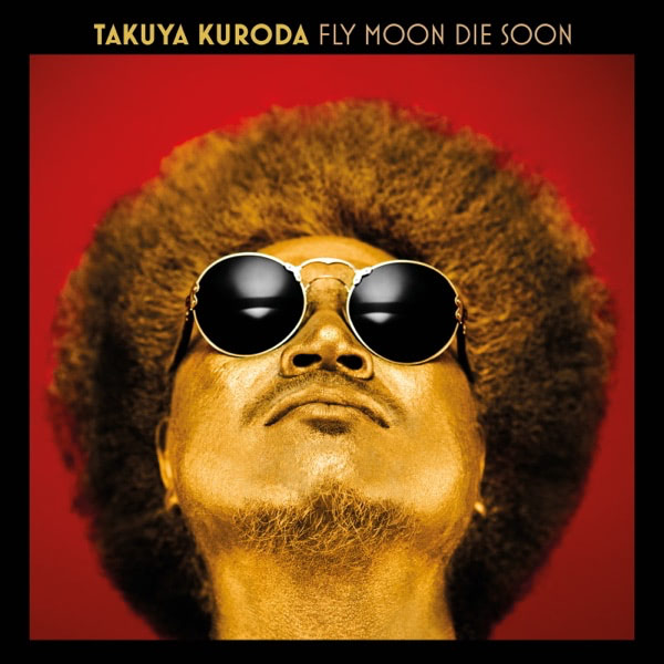 Takuya Kuroda - Fly Moon Die Soon album cover